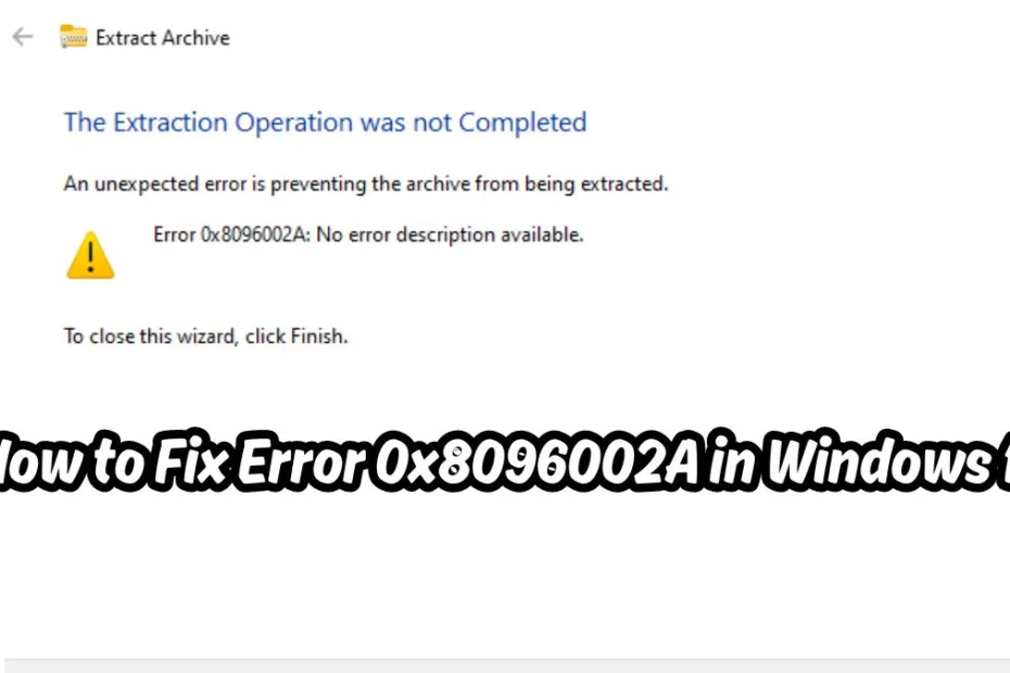 Error 0x8096002A in Windows 11