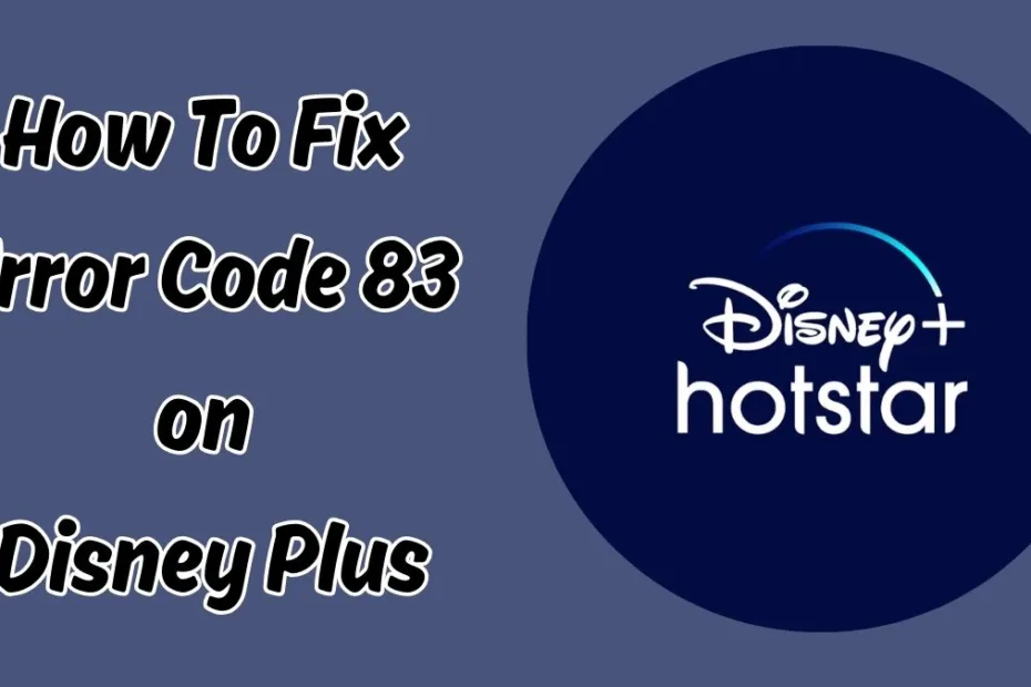 Error Code 83 on Disney Plus