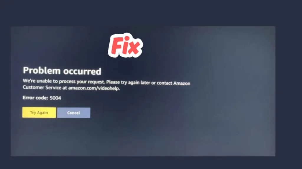 Fix Amazon Prime Error Code 5004