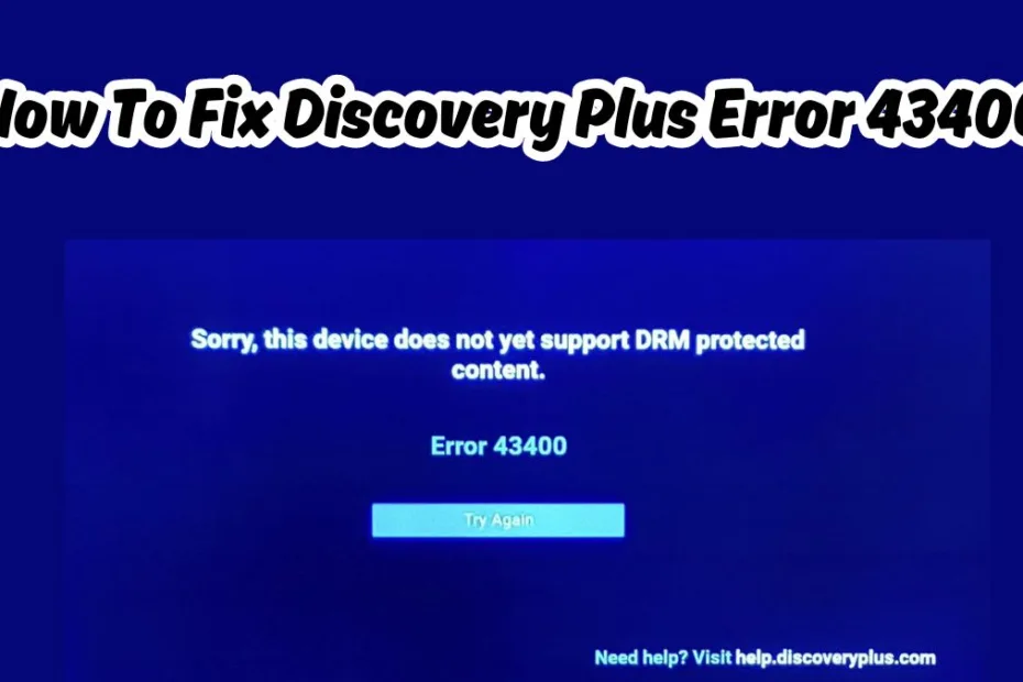 How To Fix Discovery Plus Error 43400