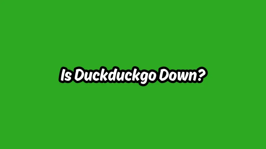 How to Fix When Duckduckgo is Not Working