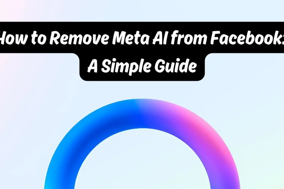 How to Remove Meta AI from Facebook