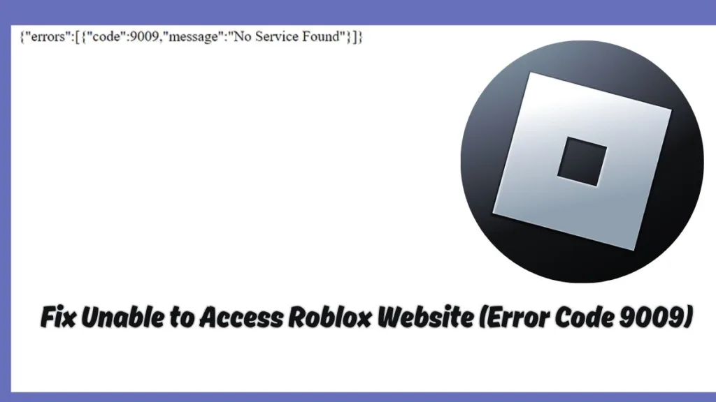 Unable to Access Roblox Website (Error Code 9009)