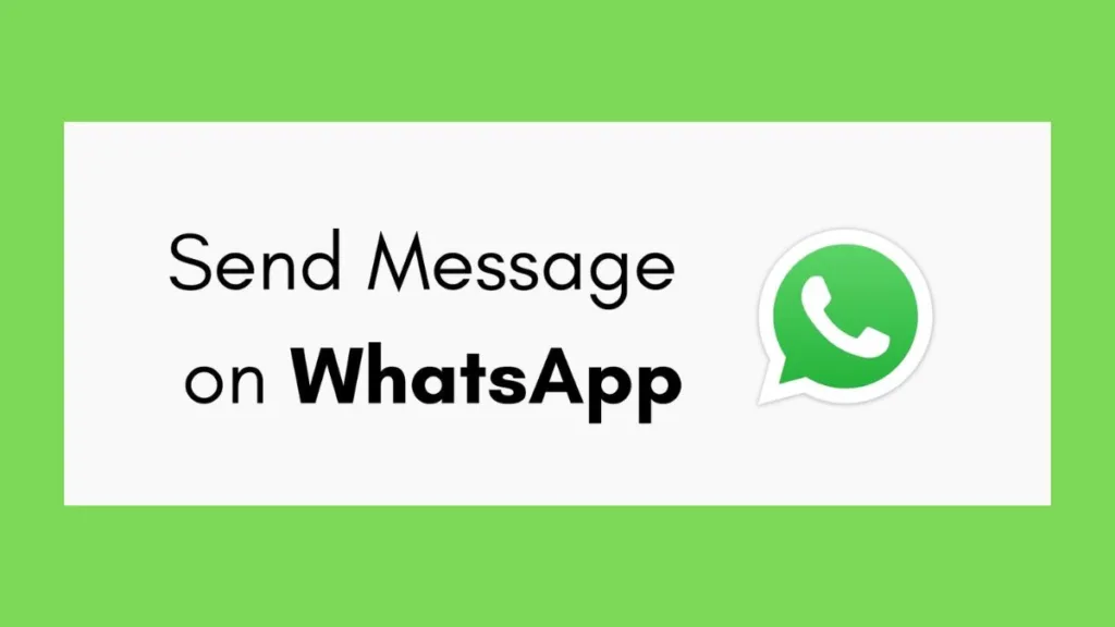 Send Message on WhatsApp Without Saving Numbers