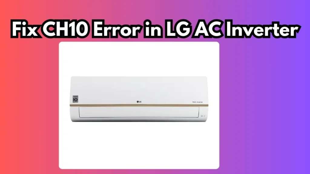 CH 10 Error Code LG Inverter AC