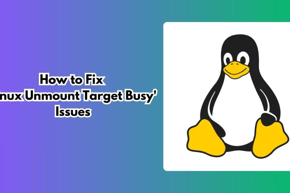 Fix Linux Unmount Target Busy
