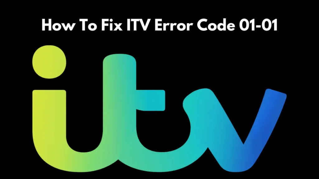 How To Fix ITV Error Code 01-01