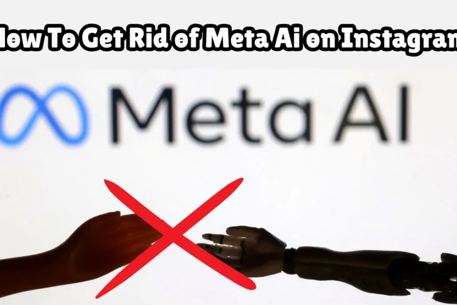 How To Get Rid of Meta Ai on Instagram