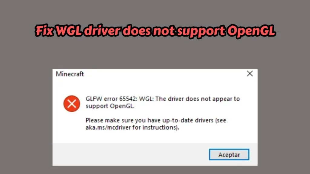 WGL driver does not support OpenGL