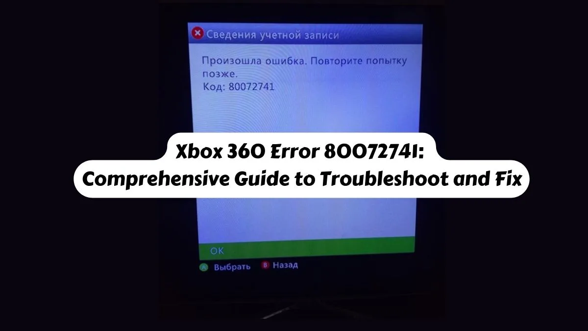 Xbox 360 Error 80072741